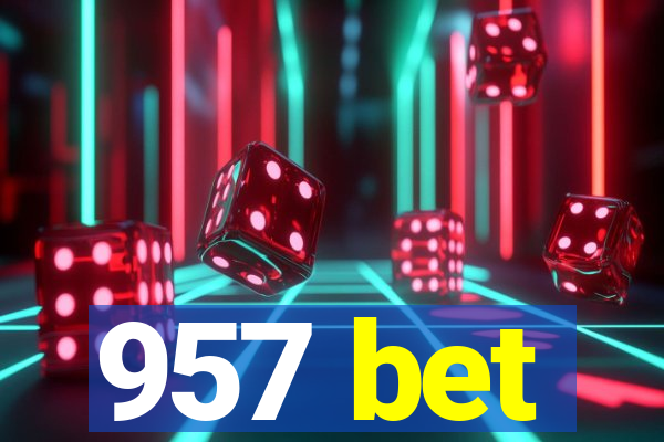 957 bet